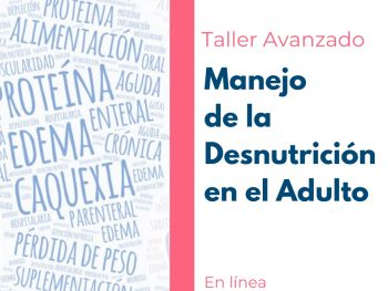 Taller Avanzado sobre Manejo de la Desnutrición en el Adulto
