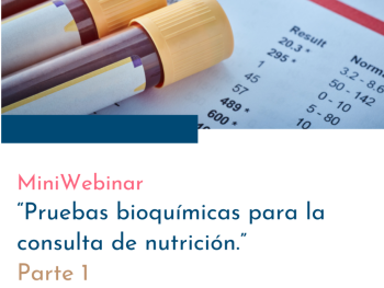 MINIWEBINAR: Pruebas bioquímicas para la consulta de nutrición. Parte 1