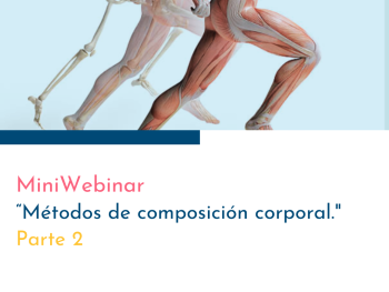 MINIWEBINAR: Métodos de composición corporal. Parte 2.