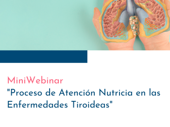 Proceso de Atención Nutricia en las Enfermedades Tiroideas