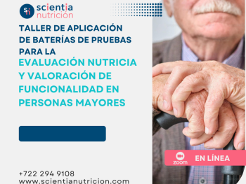 Taller de aplicación de baterías de pruebas para la evaluación nutricia y valoración de funcionalidad en personas mayores